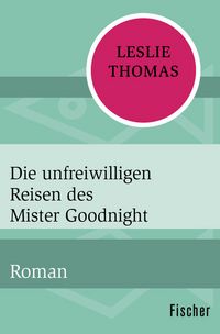 Produktbild: Die unfreiwilligen Reisen des Mister Goodnight