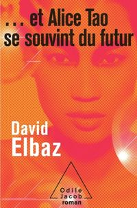 Produktbild: ... et Alice Tao se souvint du futur