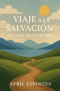 Produktbild: Viaje a la Salvaci&oacute;n (Anchor In The Word, #6)