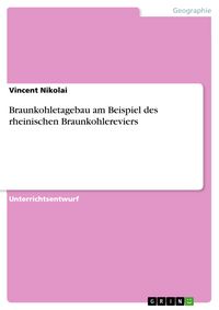 Produktbild: Braunkohletagebau am Beispiel des rheinischen Braunkohlereviers
