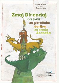 Produktbild: Zmaj Direndaj na lovu za poročnim darilom za zmaja Ararata