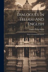 Produktbild: Dialogues In Telugu And English: With A Grammatical Analysis