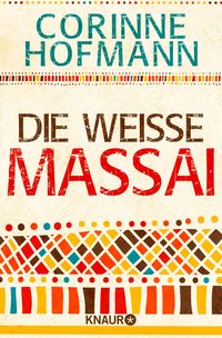Bild vom Artikel Die weiße Massai vom Autor Corinne Hofmann