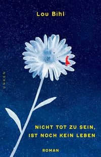Produktbild: Nicht tot zu sein, ist noch kein Leben