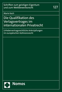 Produktbild: Die Qualifikation des Verlagsvertrages im internationalen Privatrecht