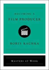 Produktbild: Becoming a Film Producer