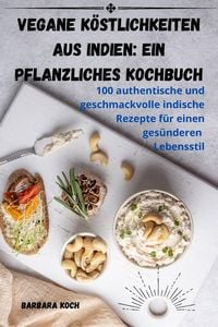 Produktbild: Vegane K&ouml;stlichkeiten aus Indien