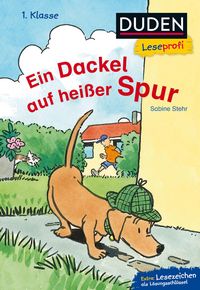 Produktbild: Duden Leseprofi &ndash; Ein Dackel auf hei&szlig;er Spur, 1. Klasse