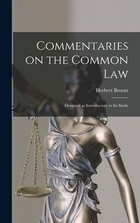 Produktbild: Commentaries on the Common Law: Designed as Introductory to its Study