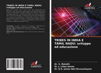 Produktbild: TRIBES IN INDIA E TAMIL NADU: sviluppo ed educazione