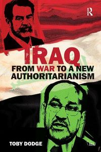 Produktbild: Dodge, T: Iraq - From War to a New Authoritarianism