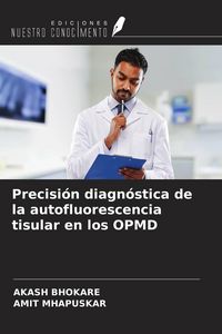 Produktbild: Precisi&oacute;n diagn&oacute;stica de la autofluorescencia tisular en los OPMD