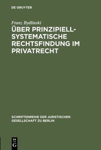 Produktbild: &Uuml;ber prinzipiell-systematische Rechtsfindung im Privatrecht