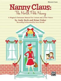 Produktbild: Beck, A: Nanny Claus -- The North Pole Nanny