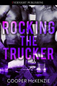 Produktbild: Rocking the Trucker (Trucker Love, #3)