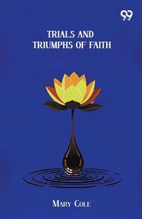 Produktbild: Trials And Triumphs Of Faith