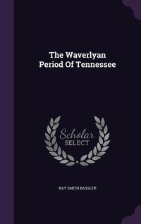 Produktbild: The Waverlyan Period Of Tennessee