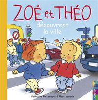 Produktbild: Zo&eacute; et Th&eacute;o d&eacute;couvrent la ville