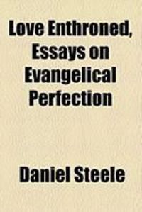 Produktbild: Love Enthroned, Essays on Evangelical Perfection