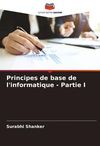 Produktbild: Principes de base de l'informatique - Partie I
