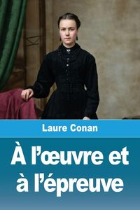 Produktbild: &Agrave; l'&iquest;uvre et &agrave; l'&eacute;preuve