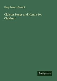 Produktbild: Cloister Songs and Hymns for Children