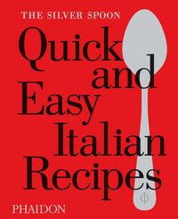 Produktbild: The Silver Spoon Quick and Easy Italian Recipes