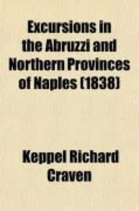 Produktbild: Excursions in the Abruzzi and Northern Provinces of Naples