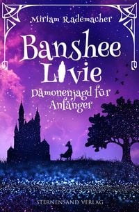 Produktbild: Banshee Livie (Band 1): D&auml;monenjagd f&uuml;r Anf&auml;nger