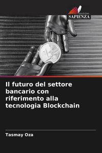 Produktbild: Il futuro del settore bancario con riferimento alla tecnologia Blockchain
