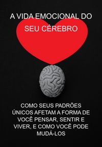 Produktbild: A Vida Emocional Do Seu C&eacute;rebro