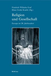 Bild vom Artikel Religion und Gesellschaft vom Autor Friedrich W. Graf