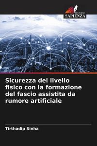 Produktbild: Sicurezza del livello fisico con la formazione del fascio assistita da rumore artificiale