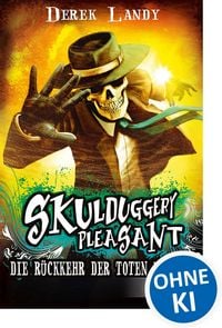 Produktbild: Skulduggery Pleasant (Band 8) - Die R&uuml;ckkehr der Toten M&auml;nner