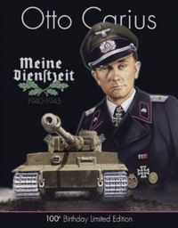 Produktbild: Feist, U: Otto Carius Meine Dienstzeit: 100th Birthday Limit