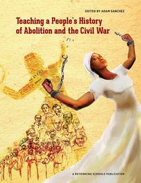 Produktbild: Teaching a People's History of Abolition and the Civil War