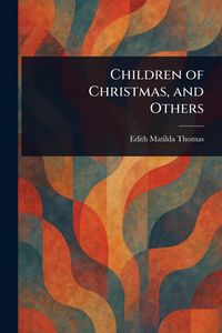 Produktbild: Children of Christmas, and Others