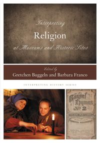 Produktbild: Interpreting Religion at Museums and Historic Sites