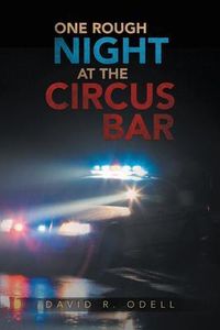 Produktbild: One Rough Night At The Circus Bar
