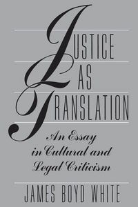 Produktbild: Justice as Translation - An Essay in Cultural and Legal Criticism