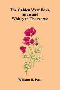 Produktbild: The Golden West Boys, Injun And Whitey To The Rescue