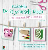 Produktbild: Praktische Do-it-yourself-Ideen f&uuml;r Lehrerzimmer, B&uuml;ro & Schreibtisch
