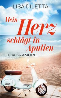 Produktbild: Mein Herz schl&auml;gt in Apulien
