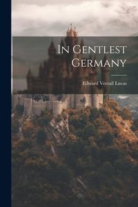 Produktbild: In Gentlest Germany