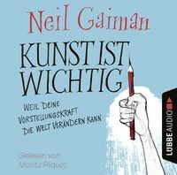Produktbild: Kunst ist wichtig - Weil deine Vorstellungskraft die Welt ver&auml;ndern kann