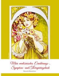 Produktbild: Mein medizinisches Ern&auml;hrungs-, Symptom- und Therapietagebuch, Band 2