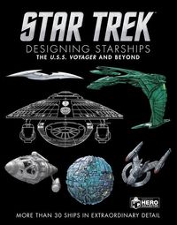Produktbild: Star Trek Designing Starships Volume 2: Voyager and Beyond