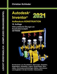 Bild vom Artikel Autodesk Inventor 2021 - Aufbaukurs Konstruktion vom Autor Christian Schlieder