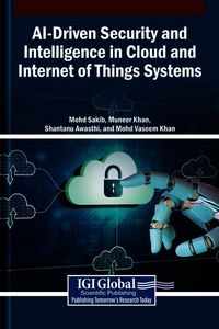 Produktbild: AI-Driven Security and Intelligence in Cloud and Internet of Things Systems