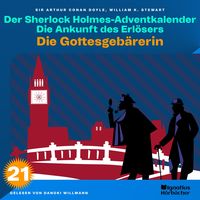 Produktbild: Die Gottesgeb&auml;rerin (Der Sherlock Holmes-Adventkalender: Die Ankunft des Erl&ouml;sers, Folge 21)